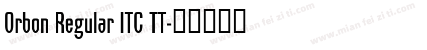Orbon Regular ITC TT字体转换